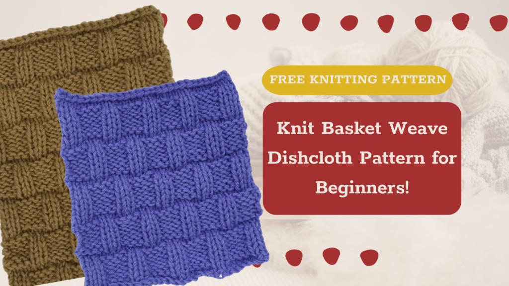 Knit basket weave pattern for beginners