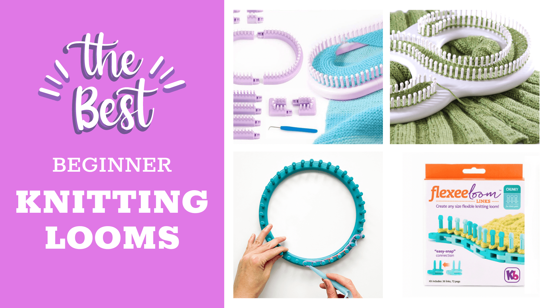 Types of knitting looms for beginners!