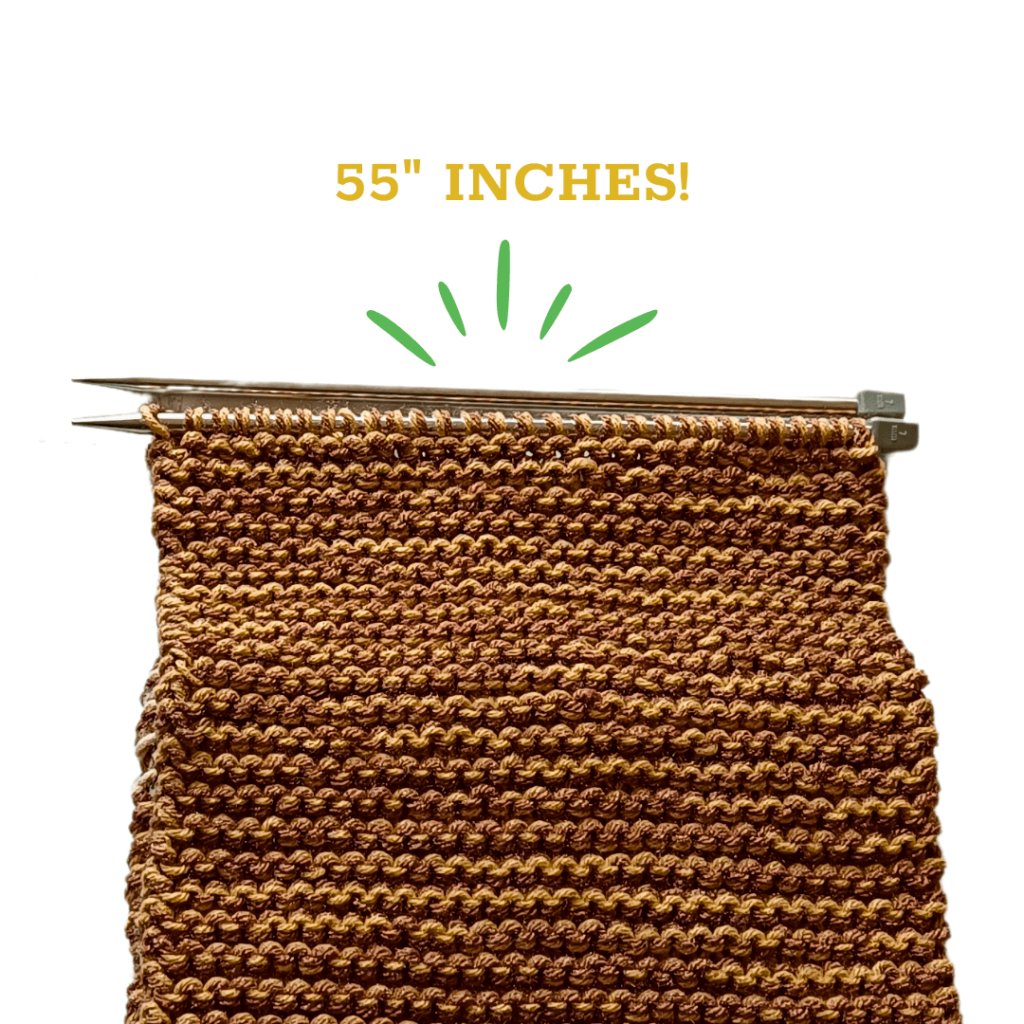 Keep turning and knitting your work until you reach about 55” to 60” long!