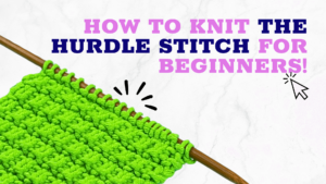 the hurdle stitch in knitting